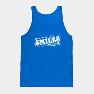 When the DM Smiles Tank Top